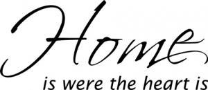 Home is were the heart is